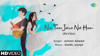 Download lagu Na Tum Jano Na Hum (ReVibe) | Zenith | Iconyk | Ashwin Adwani | Kaho Naa Pyar Hai mp3 Download lagu Na Tum Jano Na Hum (ReVibe) | Zenith | Iconyk | Ashwin Adwani | Kaho Naa Pyar Hai mp3