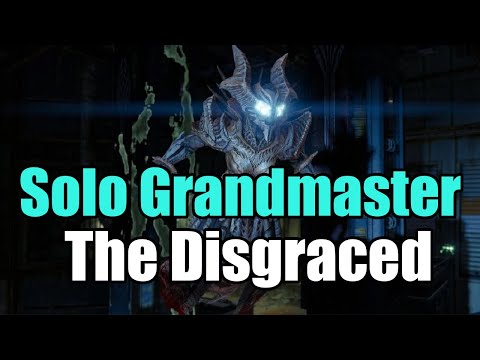 Solo Grandmaster Nightfall - The Disgraced