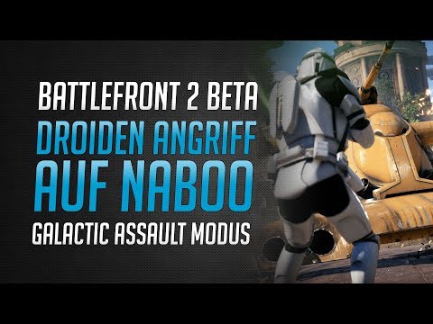 DER ANGRIFF AUF NABOO | Galactic Assault Modus | Starwars Battlefront 2 Beta Ultra Gameplay Deutsch