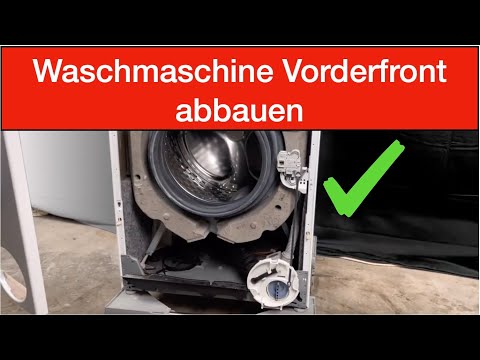 Waschmaschine Front entfernen Schritt für Schritt erklärt.