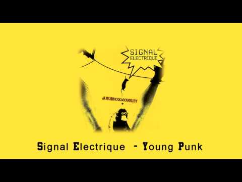 Signal Electrique - Young Punk