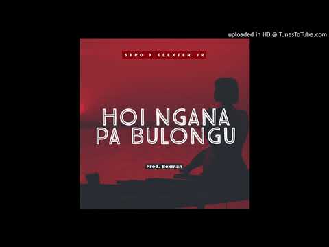 Jungle Juice(sepo) Ft Elexter Jr-Hoi Ngana bulongu [ Audio] 2021