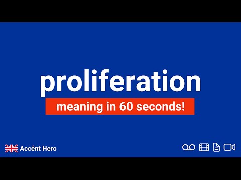 PROLIFERATION - Meaning and Pronunciation