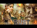 Rust New Full Movie Hindi Dubbed Movie Action Blockbuster Movie