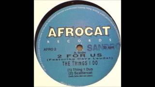 2 For Us - The Things I Do (Scattercat)