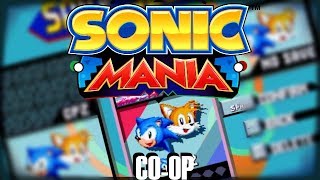 Sonic Mania CO-OP | About & Guide!