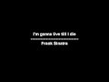 I'm gonna live till I die - Frank Sinatra - lyrics