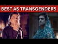 Indian Actors Who Have Played Transgender Roles On Screen