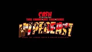 Cash & Trill Sammy Hypebeast Ft. Dice Soho & Khalil