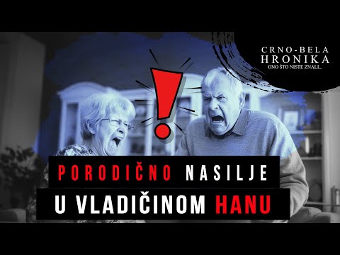 PORODIČNO NASILJE u Vladičinom Hanu - CRNO-BELA HRONIKA
