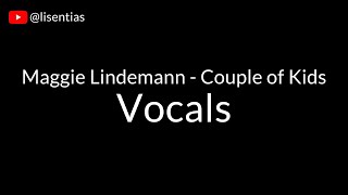Maggie Lindemann - Couple of Kids | Vocals