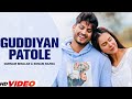 Guddiyan Patole (Full Video) | Gurnam Bhullar & Sonam Bajwa | Latest Punjabi Songs | Romantic Song