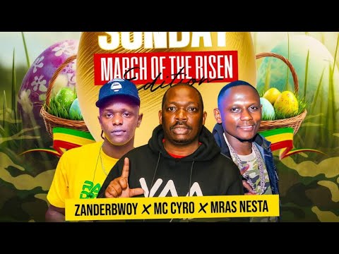 MARCH OF THE RISEN ONE ON ONE DJ ZANDER X MRAS NESTA HYPED BY MC CYRO DEGGE DEGGE SUNDAYS  2025 MIXX