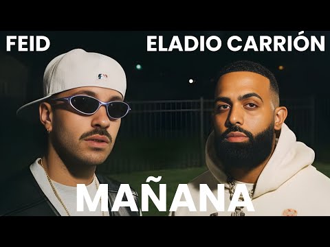 Feid, Eladio Carrión - Mañana (Official Visualizer)