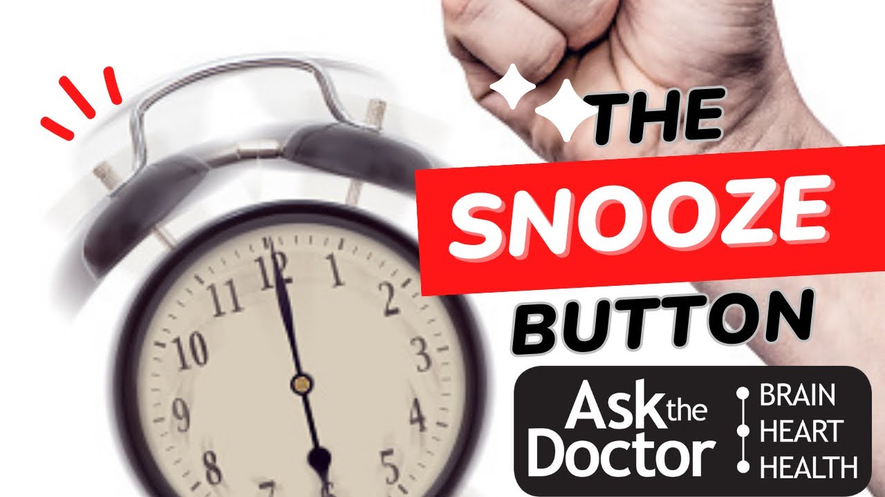 The Snooze Button & Your Sleep Health | Ask The Brain Doctor
