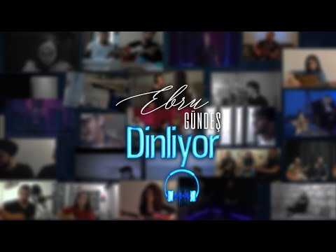 Ebru Gündeş Dinliyor