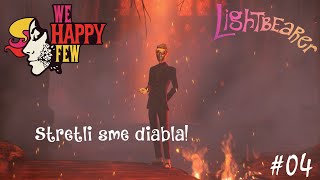 Ocitli sme sa v pekle! | We Happy Few - Lightbearer #4 | SK/CZ Let's play
