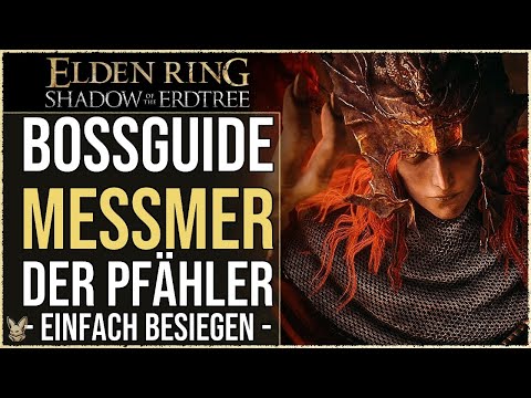 Messmer Boss Guide | Defeating Messmer the Impaler Easily | Shadow of the Erdtree Guide German