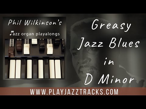 Greasy Jazz Minor Blues in D - Backing Track