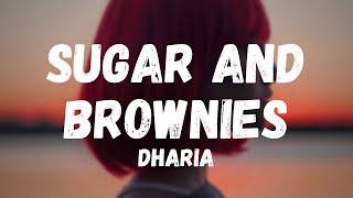 Sugar and Brownies  DHARIA  Full Screen Status Vid