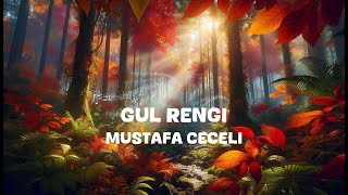 Download lagu Mustafa Ceceli - Gul Rengi (Lyrics) mp3 Download lagu Mustafa Ceceli - Gul Rengi (Lyrics) mp3