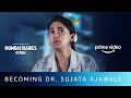 Becoming Dr. Ajawale | Mrunmayee Deshpande | Mumbai Diaries | Amazon Original