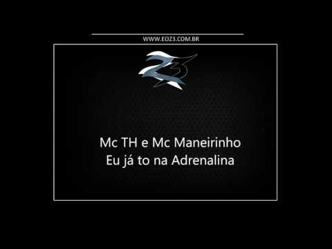 Mc TH e Mc Maneirinho - Eu já to na Adrenalina [LANÇAMENTO 2016] [RUA DOS BEATS]
