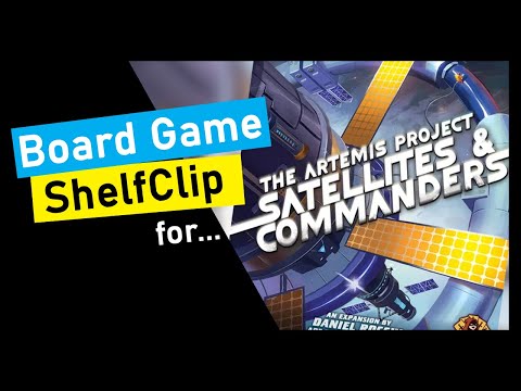 ShelfClips: The Artemis Project & Satellites & Commanders (Short Board Game Preview)
