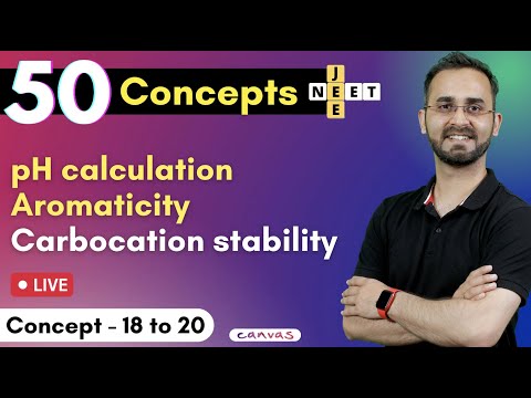 pH calculation, Stability of intermediates, aromaticity, Kjeldahl & Dumas' method