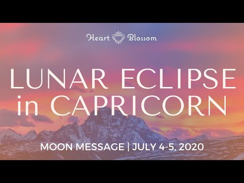 Lunar Eclipse in Capricorn Moon Message with Stephanie Briggs | July 4-5, 2020