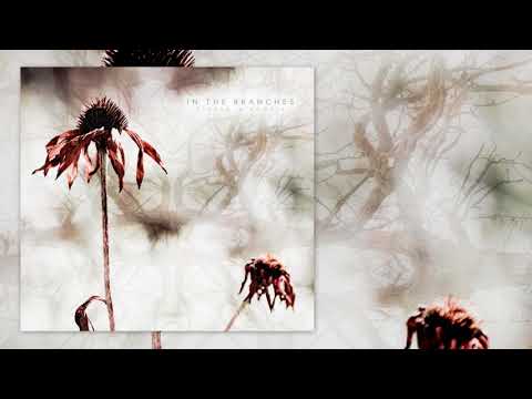 In The Branches - Hidden Elements (Full Album)