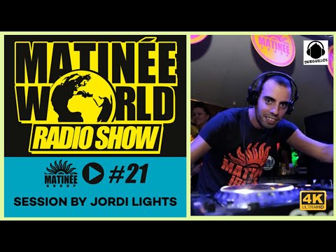 @Matinée World #21 - Session by Jordi Lights