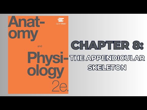 OpenStax Anatomy and Physiology 2e (Audiobook) - Chapter 8: The Appendicular Skeleton