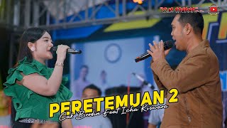 Download lagu PERTEMUAN 2 - BRODIN FEAT ICHA KISWARA- OM SAVANA SAKJOSE - DEWATA GROUP mp3