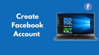 How to Create Facebook Account on Laptop (Quick & Simple)