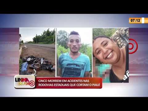 LINHA DE FOGO 10 02 2020 CINCO MORREM EM ACIDENTES NAS RODOVIAS ESTADUAIS QUE CORTAM O PIAUIÌ
