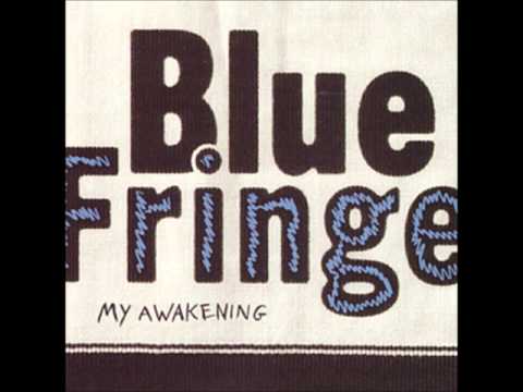 Blue Fringe: Flippin' Out