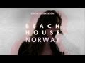 Beach House - Norway - Special Presentation