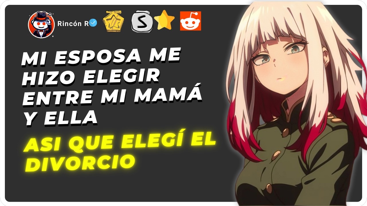 Mi esposa me hizo elegir entre mi mamá y ella así que elegí el divorcio | Reddit