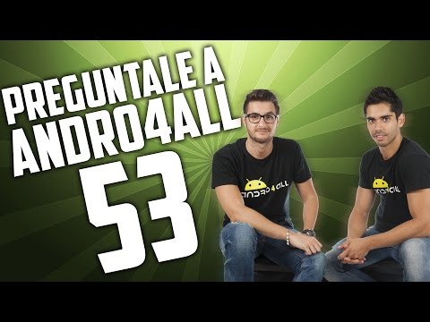 Pregúntale a Andro4all 53