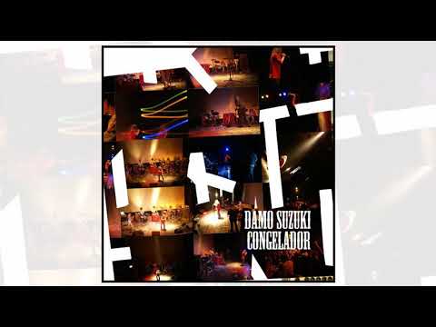 Damo Suzuki + Congelador - S/T (2011) (Full Album)