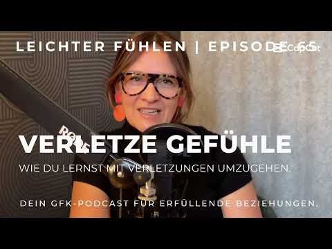 Verletzte Gefühle - Wie du lernst, mit Verletzungen umzugehen