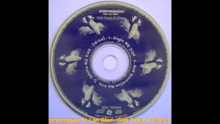 Intermission Feat. Lori Glori - Give Peace A Chance (Ophelia Mix)