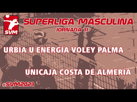 J11 SVM 2021· Urbia Vóley Palma - Unicaja Costa Almeria