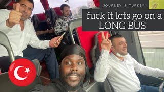 let's go on a bus ride in turkey  ( adventure in turkey  )