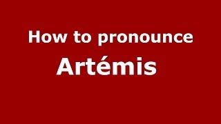 How to pronounce Artémis 