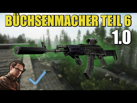 Büchsenmacher Teil 6 - Gunsmith Part | 1.0 Guide | Escape From Tarkov