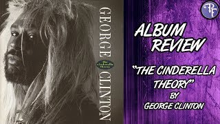 George Clinton: The Cinderella Theory - Album Review (1989)