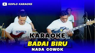 Download lagu BADAI BIRU KARAOKE NADA COWOK / PRIA VERSI DANGDUT KOPLO JARANAN mp3 Download lagu BADAI BIRU KARAOKE NADA COWOK / PRIA VERSI DANGDUT KOPLO JARANAN mp3