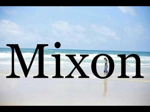How To Pronounce Mixon🌈🌈🌈🌈🌈🌈Pronunciation Of Mixon